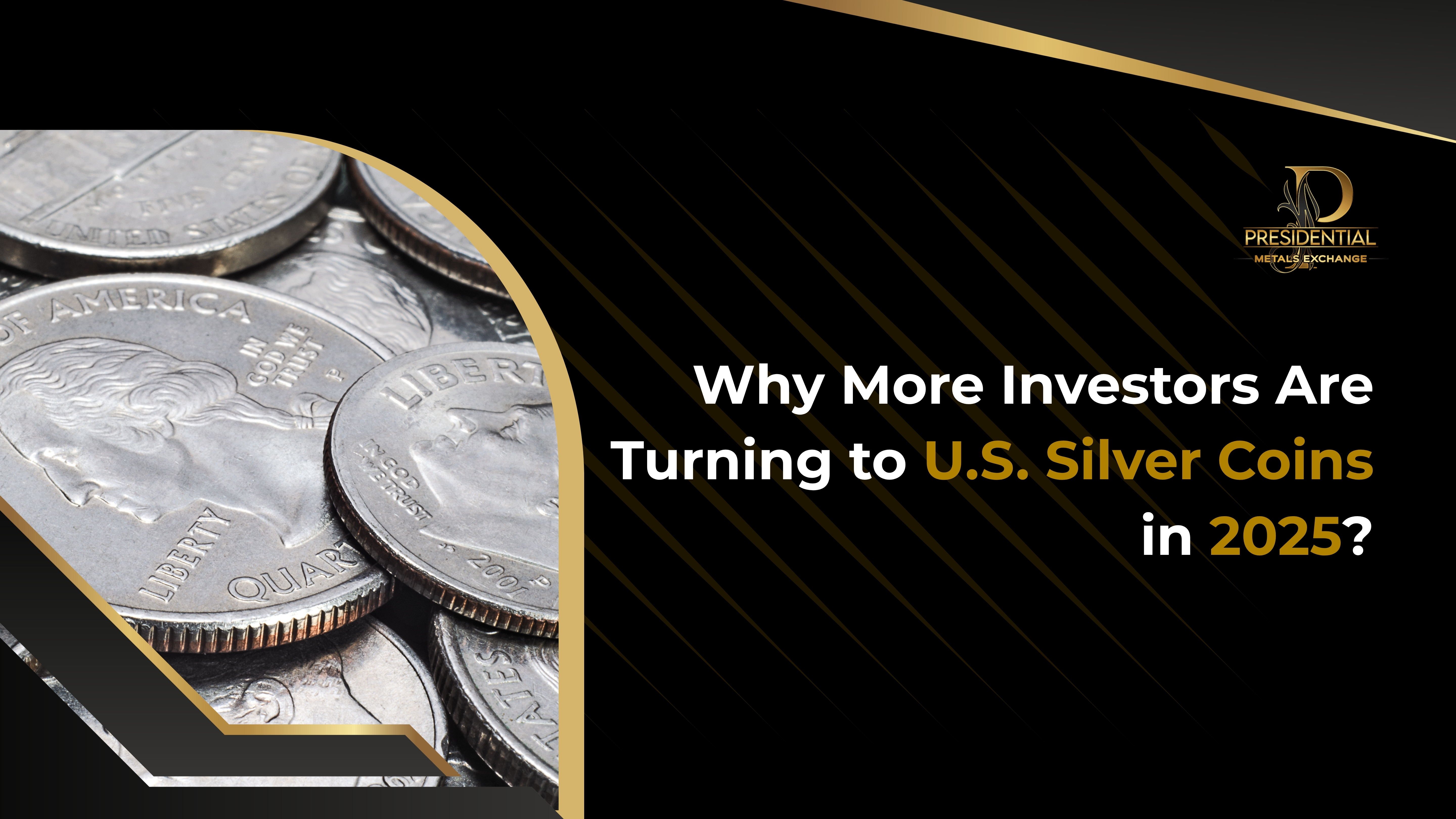 Why More Investors Are Turning to U.S. Silver Coins in 2025?