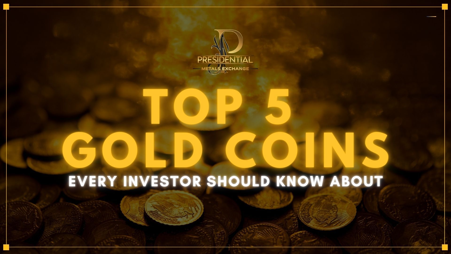 Top 5 Gold Coins Every Investor Should Know About