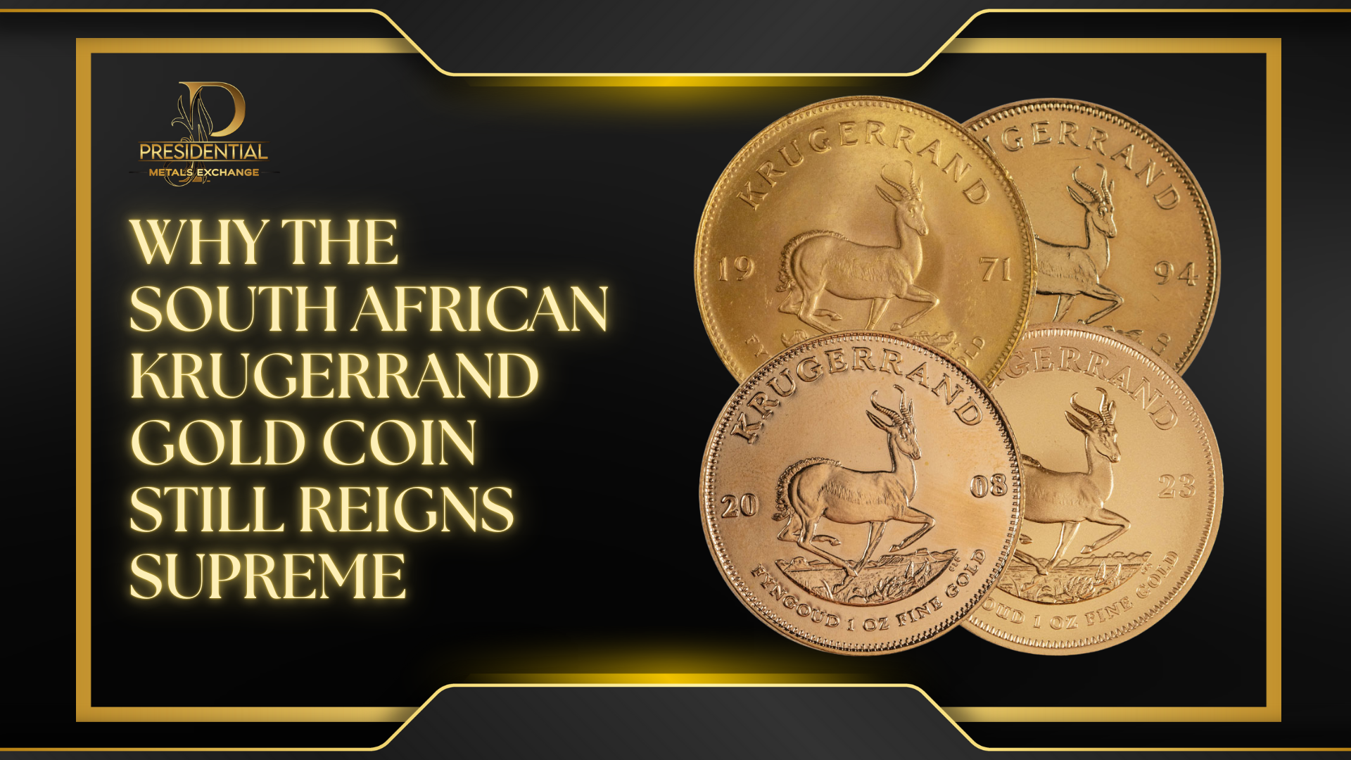 Why the South African Krugerrand Gold Coin Still Reigns Supreme