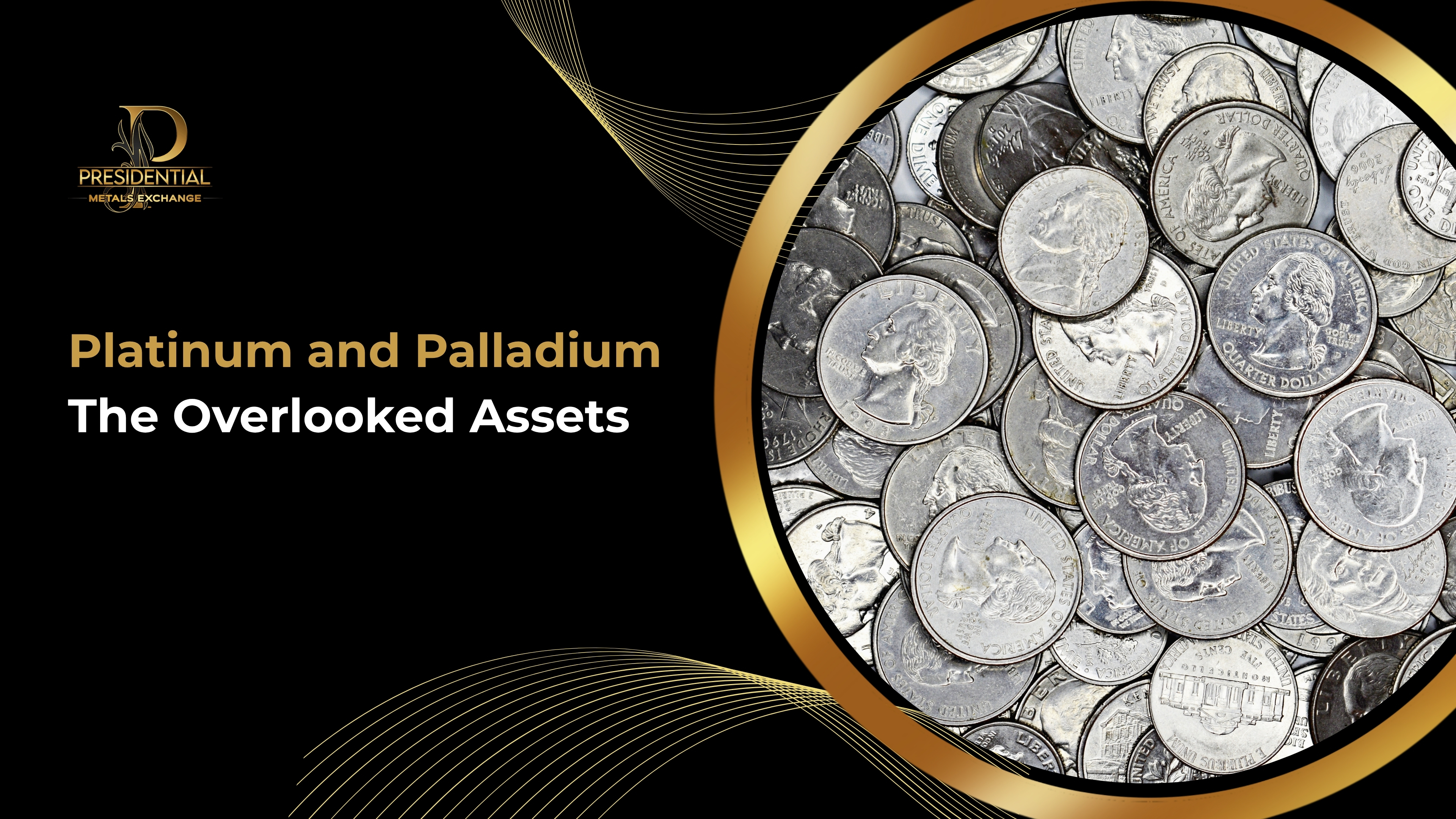 Platinum and Palladium - The Overlooked Assets