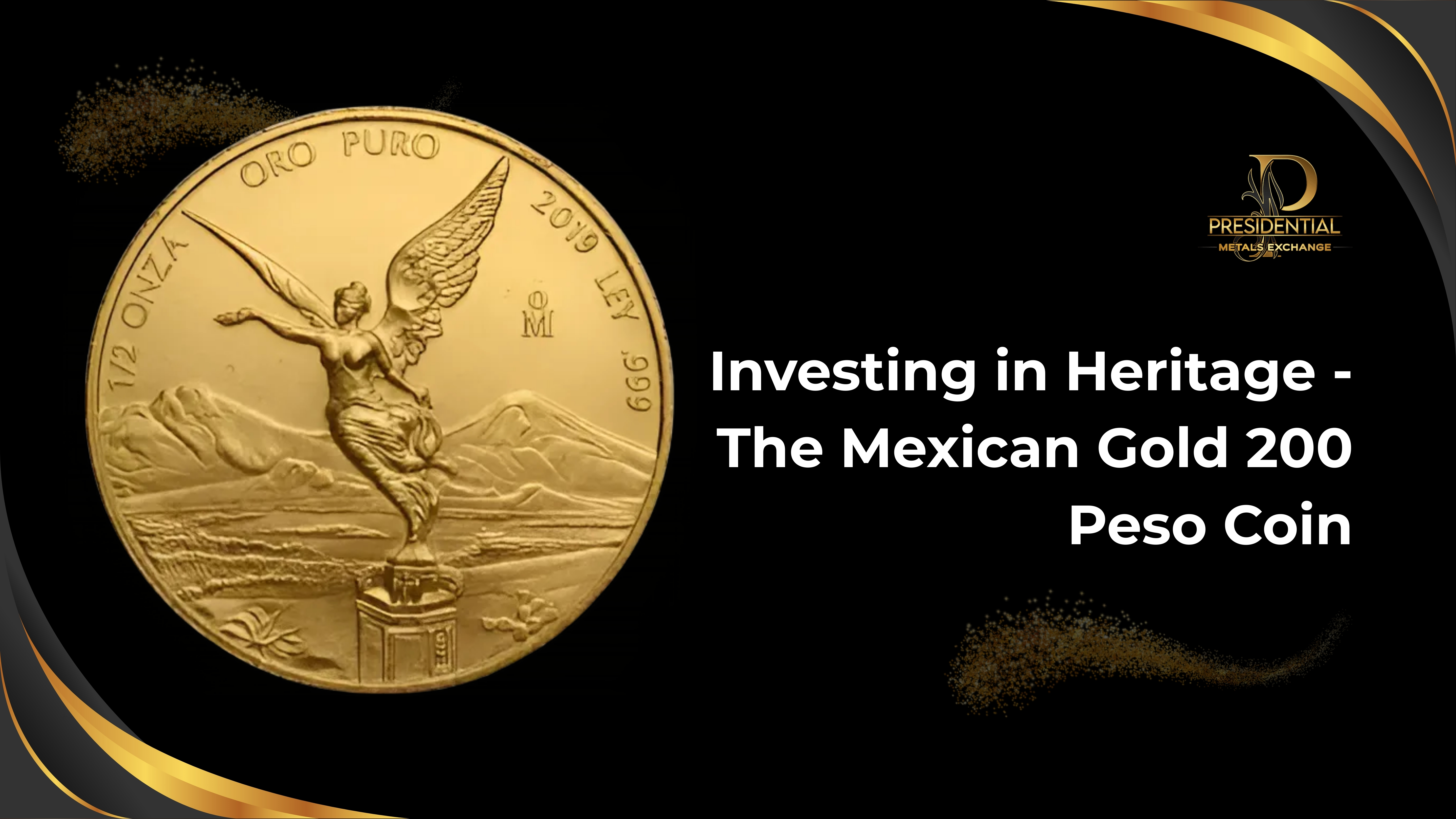 Investing in Heritage - The Mexican Gold 200 Peso Coin